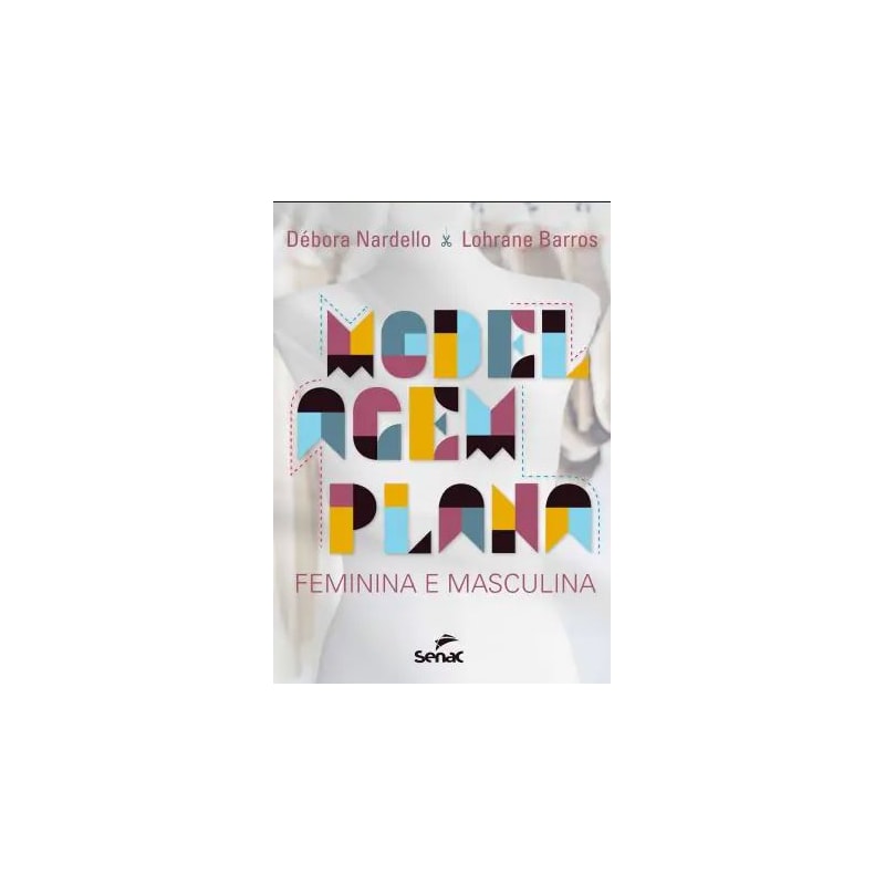 MODELAGEM PLANA FEMININA E MASCULINA