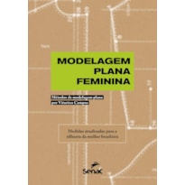 MODELAGEM PLANA FEMININA: MÉTODOS DE MODELAGEM PLANA POR VITORINO CAMPOS