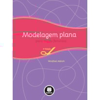 MODELAGEM PLANA PARA MODA FEMININA MODELAGEM PLANA PARA MODA FEMININA
