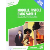 MODELLE, PISTOLE E MOZZARELLE - LIBRO + AUDIO ONLINE - NIVEL 3 (A2) - NUOVA EDIZIONE