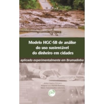 MODELO HGC-SB DE ANÁLISE DO USO SUSTENTÁVEL DO DINHEIRO EM CIDADES: APLICADO EXPERIMENTALMENTE EM BRUMADINHO