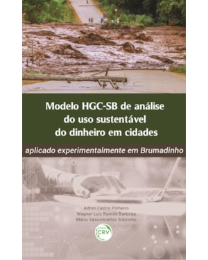 MODELO HGC-SB DE ANÁLISE DO USO SUSTENTÁVEL DO DINHEIRO EM CIDADES: APLICADO EXPERIMENTALMENTE EM BRUMADINHO