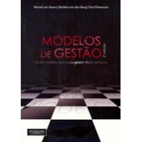 MODELOS DE GESTÃO: OS 60 MODELOS QUE TODO GESTOR DEVE CONHECER