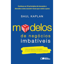 MODELOS DE NEGÓCIOS IMBATÍVEIS: COMO SUA EMPRESA E VOCÊ PODEM SE MANTER RELEVANTES EM MEIO ÀS MUDANÇAS