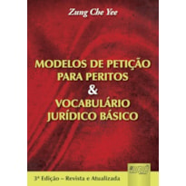 MODELOS DE PETIÇÃO PARA PERITOS E VOCABULÁRIO JURÍDICO BÁSICO