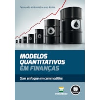 MODELOS QUANTITATIVOS EM FINANÇAS: COM ENFOQUE EM COMMODITIES