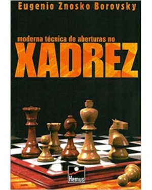 MODERNA TECNICA ABERTURAS NO XADREZ