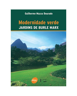 Modernidade verde: jardins de burle marx
