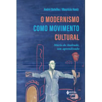 MODERNISMO COMO MOVIMENTO CULTURAL (O): MÁRIO DE ANDRADE, UM APRENDIZADO