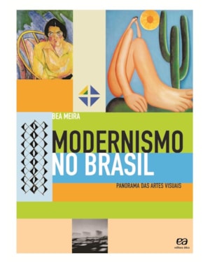 MODERNISMO NO BRASIL: PANORAMA DAS ARTES VISUAIS