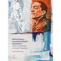 MODERNISMOS EM MODERNIDADES INCIPIENTES: MÁRIO DE ANDRADE E ALMADA NEGREIROS