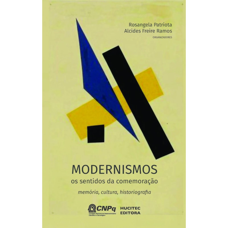 MODERNISMOS, OS SENTIDOS DA COMEMORAÇÃO: MEMÓRIA, CULTURA, HISTORIOGRAFIA