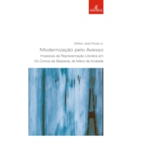 MODERNIZAÇÃO PELO AVESSO: IMPASSES DA REPRESENTAÇÃO LITERÁRIA EM OS CONTOS DE BELAZARTE, DE MÁRIO DE ANDRADE