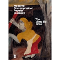 MODERNO CONTEMPORÂNEO POPULAR BRASILEIRO - EM INGLÊS: THE VILMA EID GAZE