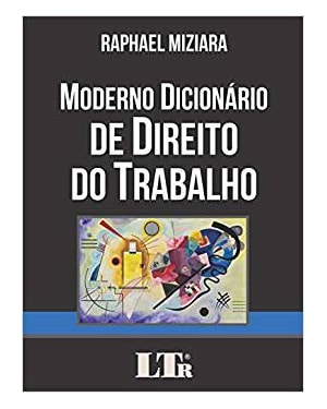 MODERNO DICIONÁRIO DE DIREITO DO TRABALHO