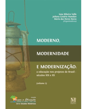 MODERNO, MODERNIDADE E MODERNIZAÇÃO: