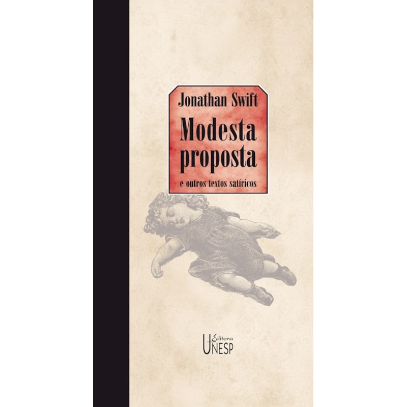 MODESTA PROPOSTA - E OUTROS TEXTOS SATÍRICOS