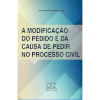 MODIFICACAO DO PEDIDO E DA CAUSA DE PEDIR NO PROCESSO CIVIL, A - 1