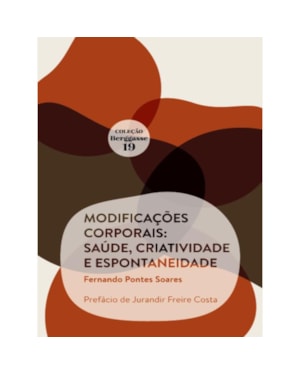 MODIFICAÇÕES CORPORAIS: SAÚDE, CRIATIVIDADE E ESPONTANEIDADE
