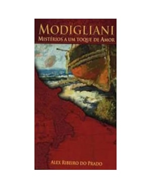 MODIGLIANI MISTÉRIOS A UM TOQUE DE AMOR