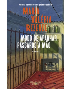 MODO DE APANHAR PÁSSAROS À MÃO (NOVA EDIÇÃO)