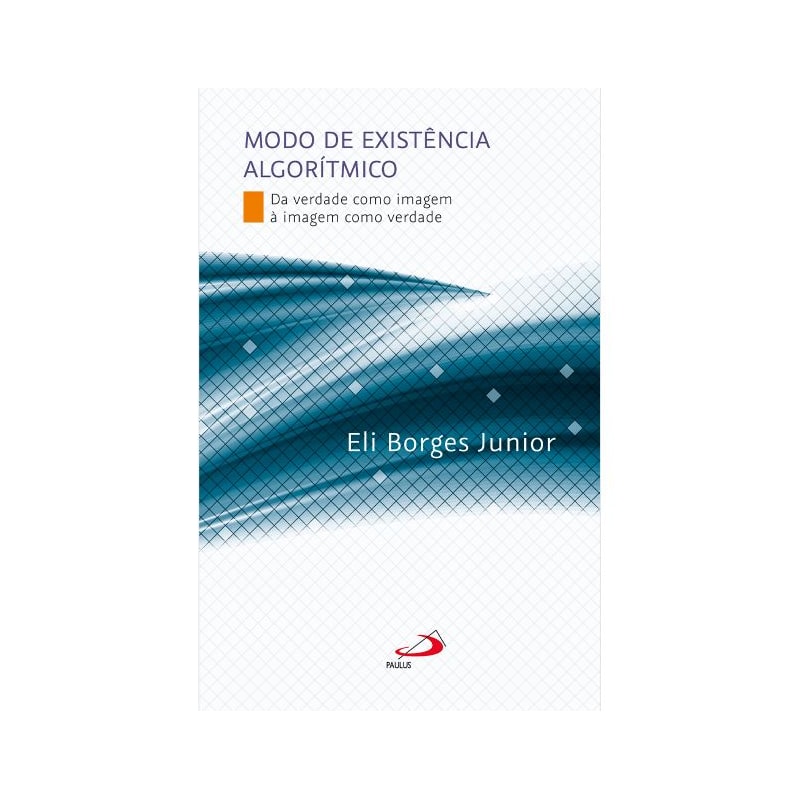 Modo de existência algorítmico: Da verdade como imagem à imagem como verdade