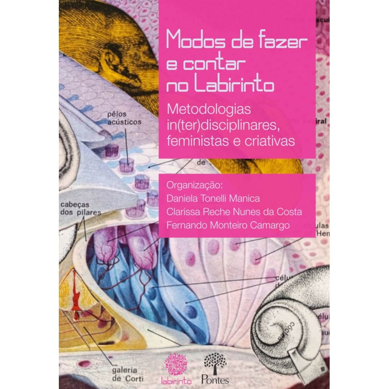 MODOS DE FAZER E CONTAR NO LABIRINTO: METODOLOGIAS IN(TER)DISCIPLINARES, FEMINISTAS E CRIATIVAS