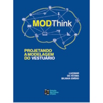 MODTHINK: PROJETANDO A MODELAGEM DO VESTUÁRIO
