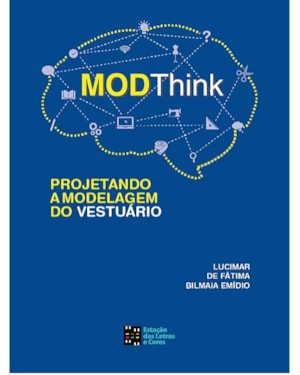 MODTHINK: PROJETANDO A MODELAGEM DO VESTUÁRIO