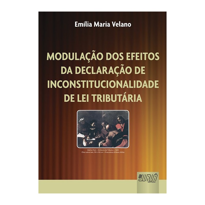MODULAÇÃO DOS EFEITOS DA DECLARAÇÃO DE INCONSTITUCIONALIDADE DE LEI TRIBUTÁRIA