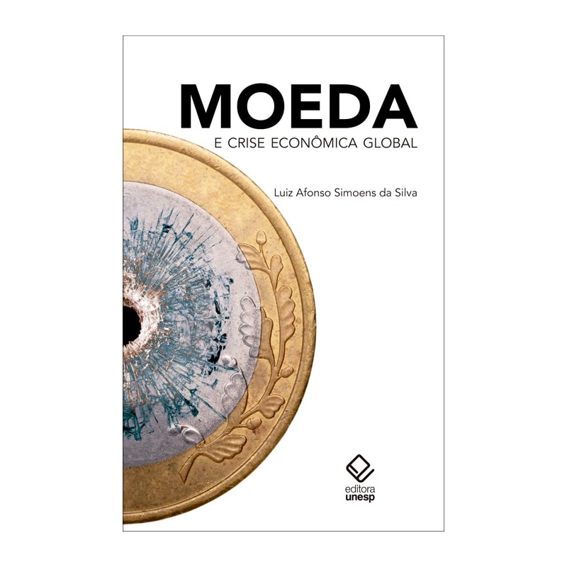 MOEDA E CRISE ECONÔMICA GLOBAL
