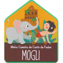MOGLI : MINHA CASINHA DE CONTO DE FADAS