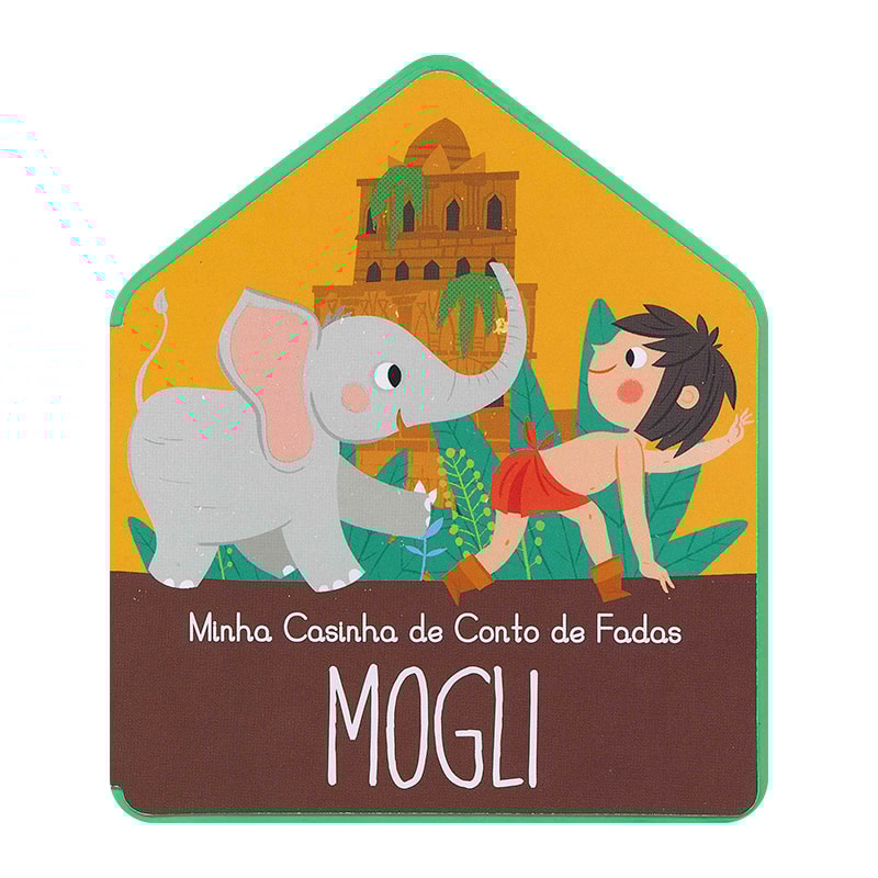 MOGLI : MINHA CASINHA DE CONTO DE FADAS
