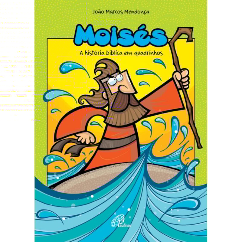 MOISÉS: A HISTÓRIA BÍBLICA EM QUADRINHOS