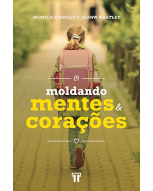MOLDANDO MENTES E CORAÇÕES