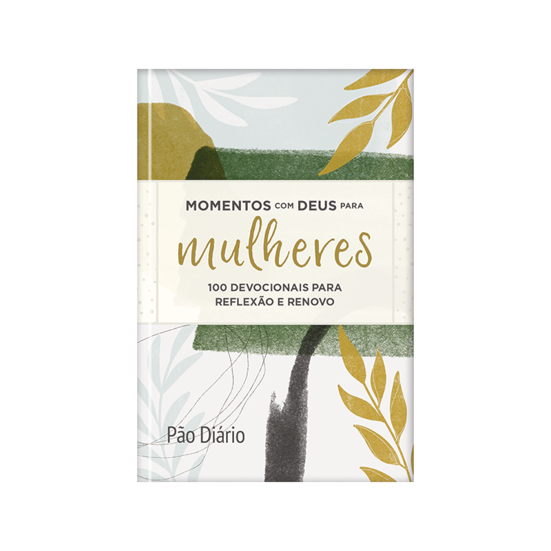 Momentos com Deus para mulheres: 100 devocionais para reflexão e renovo