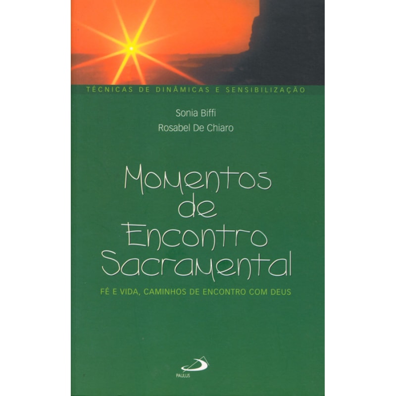 MOMENTOS DE ENCONTRO SACRAMENTAL - FE E VIDA CAMINHOS..