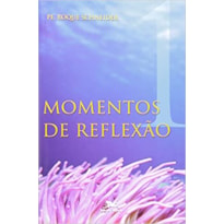 MOMENTOS DE REFLEXAO - 1ª