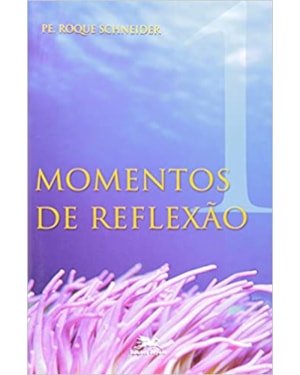 MOMENTOS DE REFLEXAO - 1ª