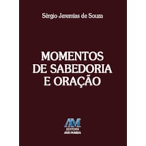 MOMENTOS DE SABEDORIA E ORAÇÃO