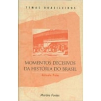 Momentos decisivos da história do Brasil