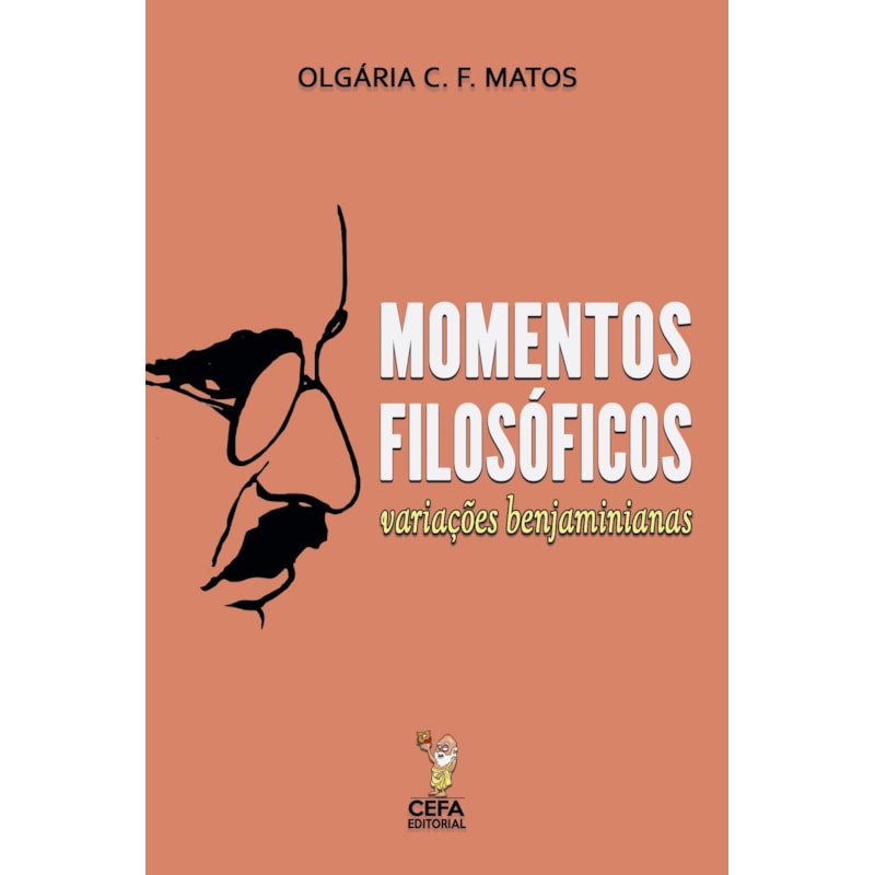 MOMENTOS FILOSÓFICOS: VARIAÇÕES BENJAMINIANAS