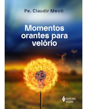 MOMENTOS ORANTES PARA VELÓRIO