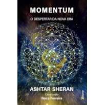 MOMENTUM - O DESPERTAR DA NOVA ERA: ASHTAR SHERAN