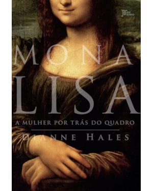 MONA LISA: A MULHER POR TRÁS DO QUADRO