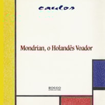 MONDRIAN, O HOLANDÊS VOADOR