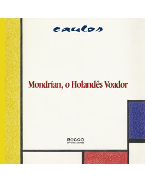 MONDRIAN, O HOLANDÊS VOADOR