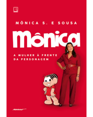 MÔNICA: A MULHER À FRENTE DA PERSONAGEM