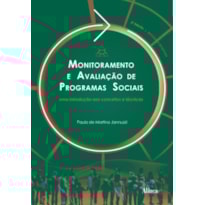 MONITORAMENTO E AVALIAÇÃO DE PROGRAMAS SOCIAIS: UMA INTRODUÇÃO AOS CONCEITOS E TÉCNICAS