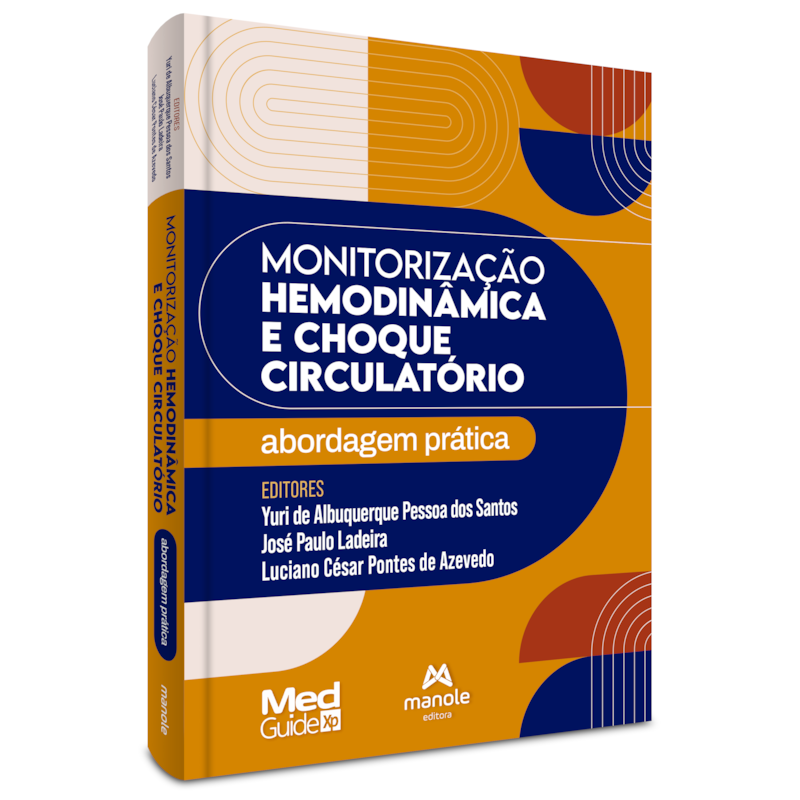 MONITORIZAÇÃO HEMODINÂMICA E CHOQUE CIRCULATÓRIO: ABORDAGEM PRÁTICA